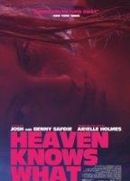 Heaven Knows What movie nude scenes
