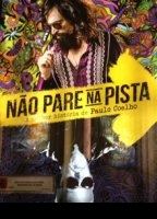 Não Pare na Pista - A Melhor História de Paulo Coelho movie nude scenes