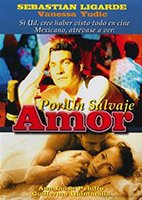 Por un salvaje amor movie nude scenes