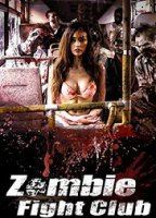 Zombie Fight Club 2015 movie nude scenes