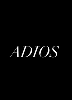 Adios (Short Film) 2015 movie nude scenes