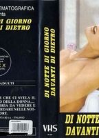 Di notte di giorno davanti di dietro 1984 movie nude scenes