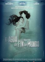 El agua del fin del mundo 2011 movie nude scenes