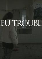 Lieu Trouble (short film) (2015) Nude Scenes