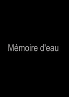 Memoire Deau (2018) Nude Scenes