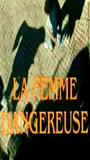 La Femme dangereuse movie nude scenes